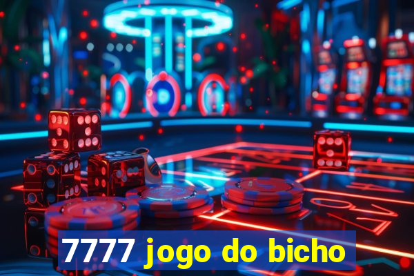 7777 jogo do bicho